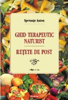 Ghid terapeutic naturist şi reţete de post