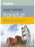 GHID TURISTIC FODOR`S - FRANKFURT