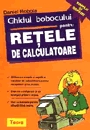 Ghidul bobocului pentru retele de calculatoare