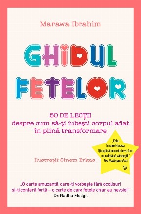 Ghidul fetelor. 50 de lectii despre cum sa-ti iubesti corpul aflat in plina transformare