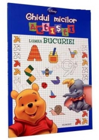 GHIDUL MICILOR ARTISTI-LUMEA BUCURIEI