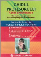 Ghidul profesorului. Clasa pregatitoare. Plaanificarea si organizarea resurselor pedagogice informationale