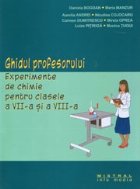 Ghidul profesorului. Experimente de chimie pentru clasele a VII-a si a VIII-a