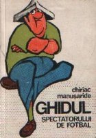 Ghidul spectatorului de fotbal