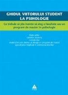 Ghidul viitorului student la psihologie. Ce trebuie sa stiu inainte sa aleg o facultate sau un program de mast