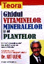 Ghidul vitaminelor, mineralelor si al plantelor