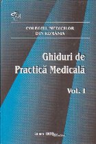 Ghiduri de Practica Medicala Volumul 1