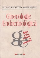 GINECOLOGIE ENDOCRINOLOGICA, editia a II-a