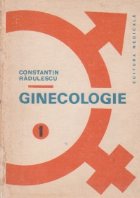 Ginecologie, Volumul I - Fiziologie, fiziopatologie si patologie de relatie