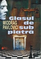 Glasul sub piatra