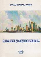 Globalizare si crestere economica Globalizare si crestere economica