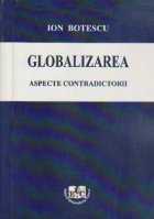 Globalizarea - Aspecte contradictorii Globalizarea - Aspecte contradictorii