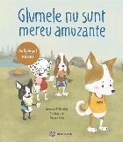 Glumele nu sunt mereu amuzante. Bullyingul ascuns
