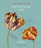 Golden Age of Botanical Art (Royal Botanical Gardens, Ke