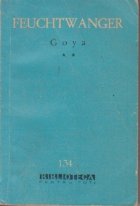 Goya sau Drumul spinos al cunoasterii, Volumul al II-lea