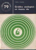Gradina zoologica - un muzeu viu