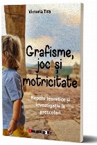 Grafisme, joc şi motricitate : repere teoretice şi investigaţie la preşcolari