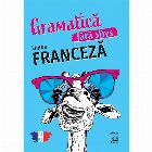 Gramatică fără stres : limba franceză