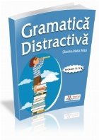 Gramatica distractiva. Teste rezolvate pentru clasele a III-a si a IV-a