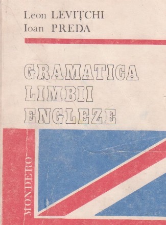 Gramatica limbii engleze (Levitchi, Preda)