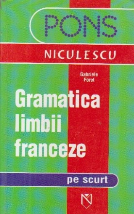Gramatica limbii franceze pe scurt (PONS)
