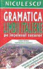 Gramatica limbii italiene pe intelesul tuturor (COMPACT) Gramatica limbii italiene pe intelesul tuturor (COMPACT)