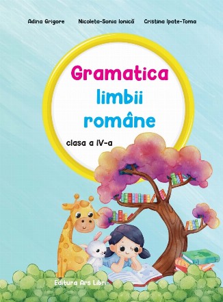 Gramatica limbii romane. Clasa a IV-a