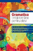 Gramatica limbii române pentru elevi : morfologie şi sintaxă, noţiuni de fonetică şi vocabular, teste de