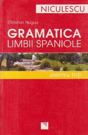 Gramatica limbii spaniole pentru toti