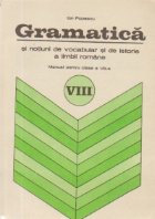 Gramatica si notiuni de vocabular si de istorie a limbii romane - Manual pentru clasa a VIII-a