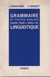 Grammaire et Textes Anglais - Guide pour l analyse linguistique