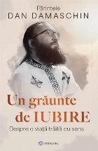 Un graunte de iubire. Despre o viata traita cu sens