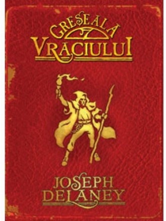 GRESEALA VRACIULUI (CRONICILE WARDSTONE, VOL. 5)