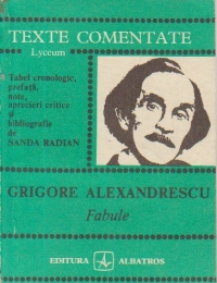 Grigore Alexandrescu - Fabule (Texte comentate)