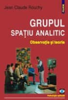 Grupul - spatiu analitic. Observatii si teorie