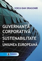 Guvernanta corporativa si sustenabilitate in Uniunea Europeana Guvernanta corporativa si sustenabilitate in Uniunea Europeana