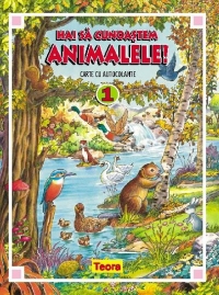 Hai sa cunoastem animalele 1. Carte cu autocolante
