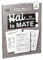 Hai să exersăm la mate!