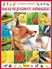 Hai sa ne jucam cu animalele!