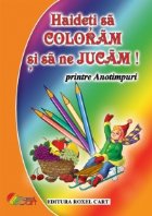 Haideti sa coloram si sa ne jucam! - printre anotimpuri