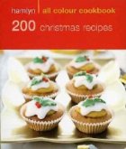 Hamlyn All Colour Cookbook - 200 Christmas Recipes