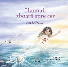 Hannah zboară spre cer Hannah zboară spre cer