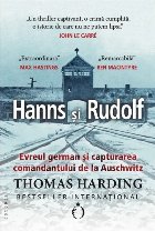 Hanns şi Rudolf : evreul german şi capturarea comandantului de la Auschwitz