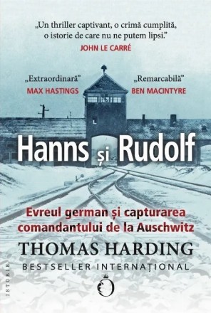 Hanns şi Rudolf : evreul german şi capturarea comandantului de la Auschwitz