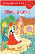 Hansel şi Gretel Hansel şi Gretel