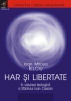 HAR SI LIBERTATE IN VIZIUNEA TEOLOGICA A SFANTULUI IOAN CASSIAN