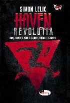 Haven. Revolutia. Orasul nostru. Secretul nostru. Regulile noastre, volumul 2
