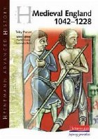 Heinemann Advanced History: Medieval England 1042-1228