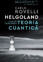 Helgoland Cum să înțelegem teoria