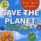 Help Your Parents Save The Planet